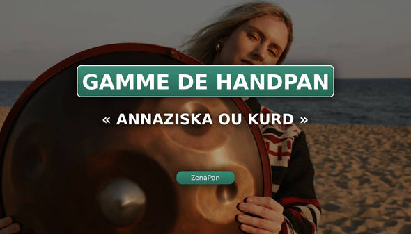 Az Annaziska vagy Kurd handpan sorozat